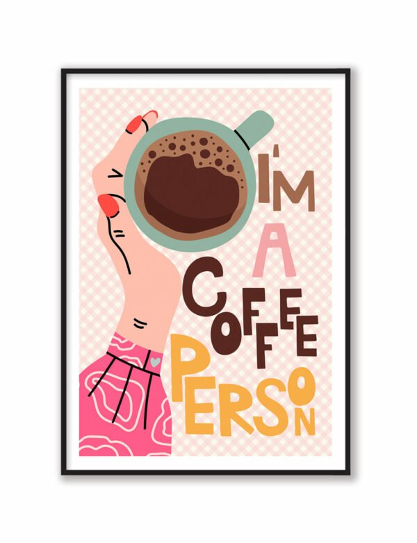 I’m a Coffee Person, Dog Art Print